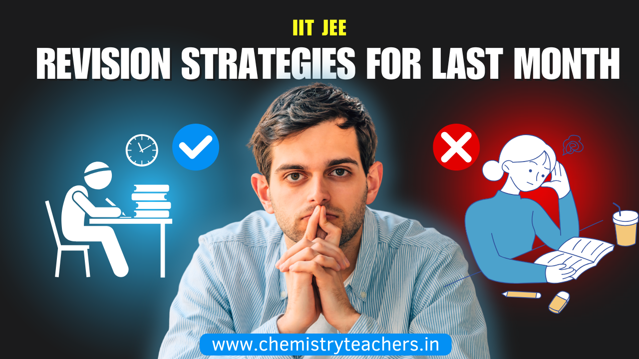 IIT JEE Revision Strategies for Last Month