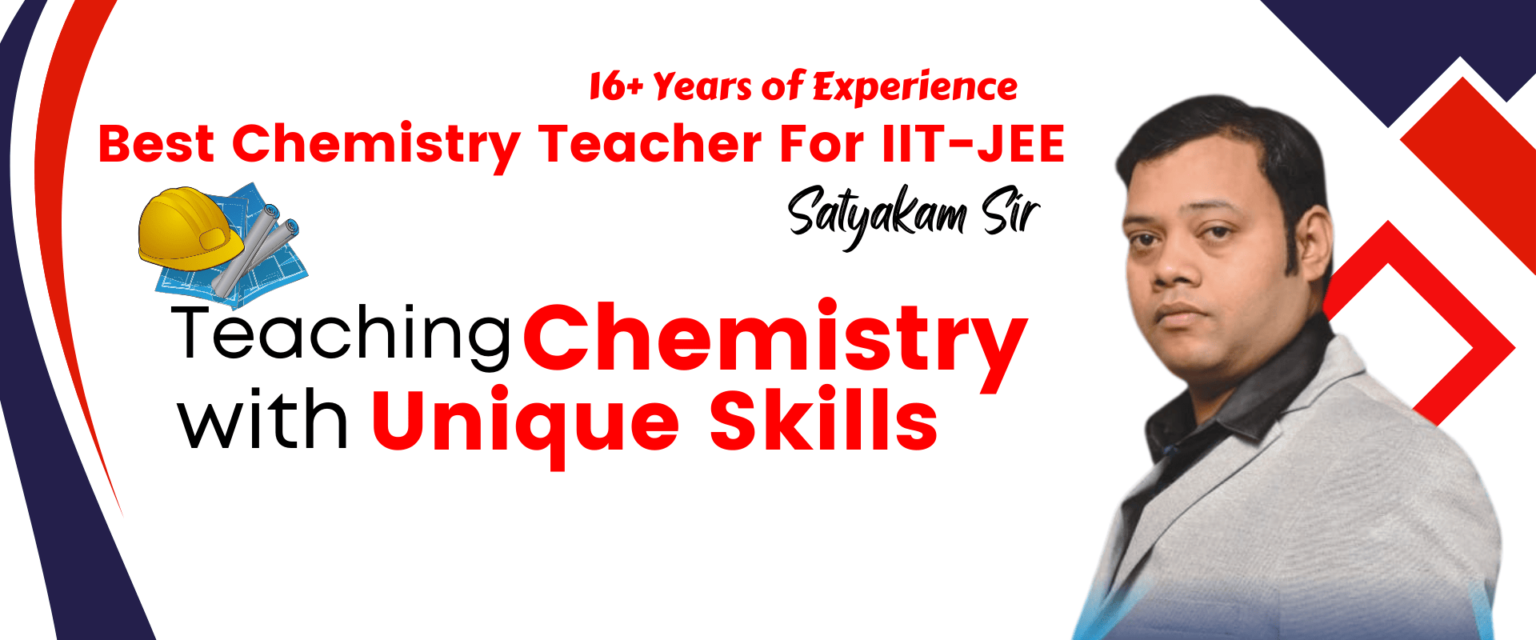 Best Chemistry Teacher For IIT JEE Online | Satyakam Sir