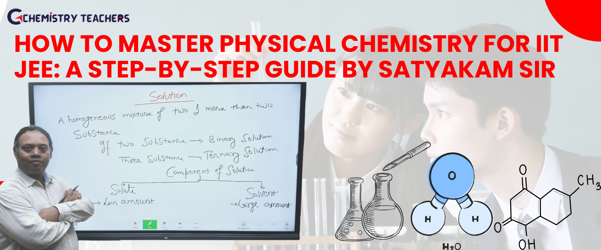 How to Master Physical Chemistry for IIT JEE: A Step-by-Step Guide by Satyakam Sir